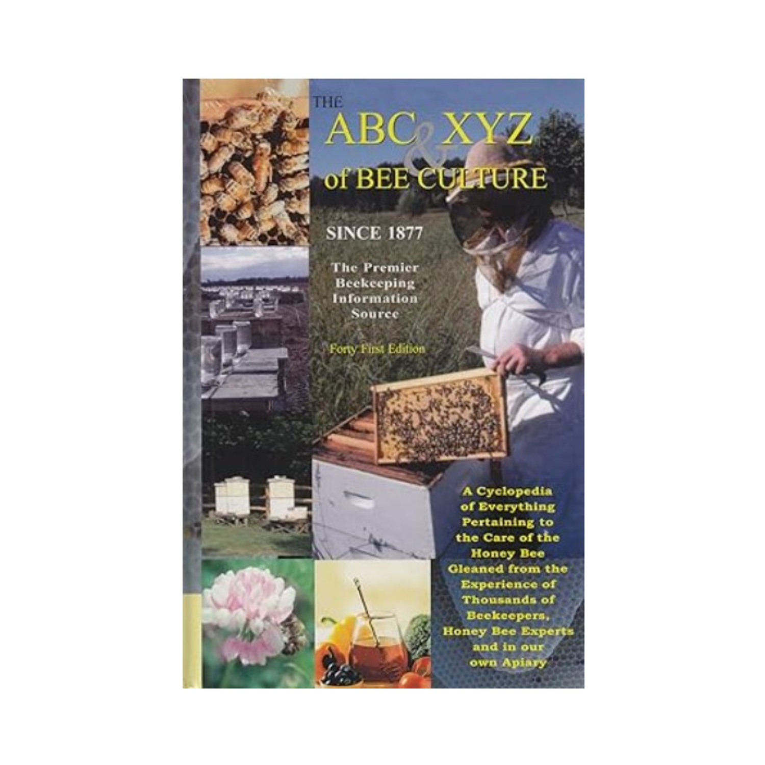 Cover of the book 'The ABC & XYZ of Bee Culture' featuring a photograph of a beekeeper in a white lab coat with a hive in the background, along with images of bees and honey.