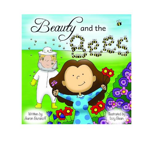 Cover of the children's book 'Beauty and the Bees' featuring an illustration of a character in a bee suit with a child, set against a floral background. The book is written by Aaron Burakos and illustrated by Izzy Bean.