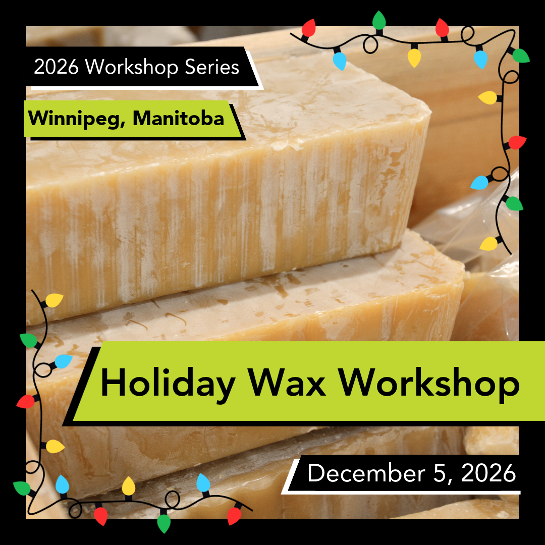 A graphic advertising a Holiday Wax Workshop at Winnipeg Bee Maid Bee Supplies on December 5 2026 with green accents. 