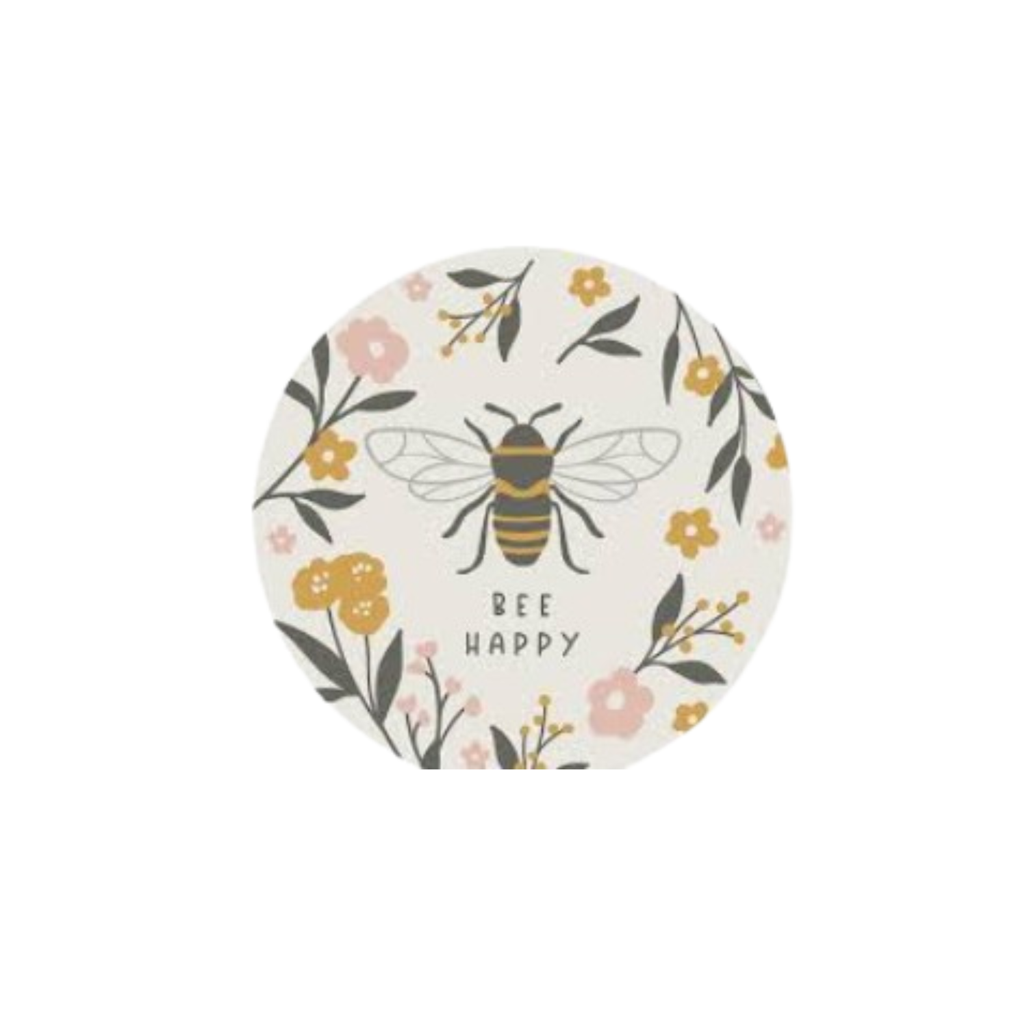 A round design featuring an illustrated bee in the center surrounded by pastel yellow and pink flowers with gray-green leaves. Beneath the bee, the words “BEE HAPPY” are printed in simple uppercase letters