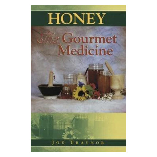 Honey: The Gourmet Medicine