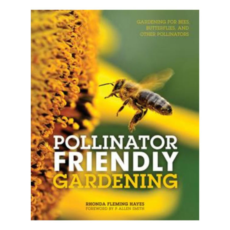 Pollinator Friendly Gardening