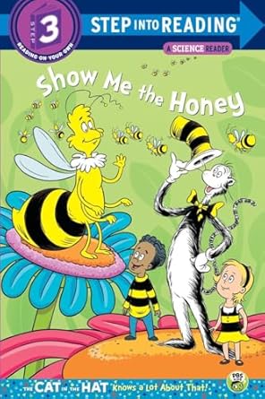 Cover of the Step Into Reading Level 3 book ‘Show Me the Honey,’ featuring the Cat in the Hat with two children dressed as bees, watching a large yellow bee character on a flower, surrounded by flying bees.